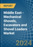 Middle East - Mechanical Shovels, Excavators and Shovel Loaders - Market Analysis, Forecast, Size, Trends and Insights- Product Image