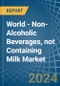 World - Non-Alcoholic Beverages, not Containing Milk - Market Analysis, Forecast, Size, Trends and Insights - Product Thumbnail Image