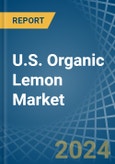 U.S. Organic Lemon Market. Analysis and Forecast to 2030- Product Image