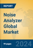 Noise Analyzer Global Market Insights 2024, Analysis and Forecast to 2029, by Manufacturers, Regions, Technology, Application, Product Type- Product Image