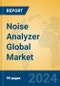 Noise Analyzer Global Market Insights 2024, Analysis and Forecast to 2029, by Manufacturers, Regions, Technology, Application, Product Type - Product Image