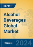 Alcohol Beverages Global Market Insights 2024, Analysis and Forecast to 2029, by Manufacturers, Regions, Technology, Application, Product Type- Product Image