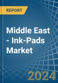 Middle East - Ink-Pads - Market Analysis, Forecast, Size, Trends and Insights- Product Image