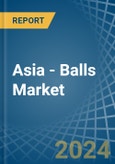 Asia - Balls - Market Analysis, Forecast, Size, Trends and Insights- Product Image