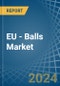 EU - Balls - Market Analysis, Forecast, Size, Trends and Insights - Product Thumbnail Image