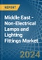 Middle East - Non-Electrical Lamps and Lighting Fittings - Market Analysis, Forecast, Size, Trends and Insights - Product Image