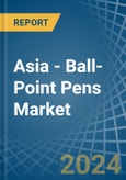 Asia - Ball-Point Pens - Market Analysis, Forecast, Size, Trends and Insights- Product Image