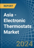 Asia - Electronic Thermostats - Market Analysis, Forecast, Size, Trends and Insights- Product Image