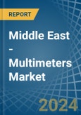 Middle East - Multimeters - Market Analysis, Forecast, Size, Trends and Insights- Product Image