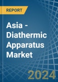 Asia - Diathermic Apparatus - Market Analysis, Forecast, Size, Trends and Insights- Product Image