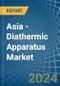 Asia - Diathermic Apparatus - Market Analysis, Forecast, Size, Trends and Insights - Product Image