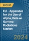 EU - Apparatus for the Use of Alpha, Beta or Gamma Radiations - Market Analysis, forecast, Size, Trends and Insights - Product Image