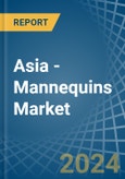 Asia - Mannequins - Market Analysis, Forecast, Size, Trends and Insights- Product Image