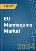 EU - Mannequins - Market Analysis, Forecast, Size, Trends and Insights- Product Image