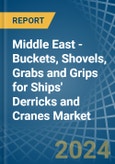Middle East - Buckets, Shovels, Grabs and Grips for Ships' Derricks and Cranes - Market Analysis, forecast, Size, Trends and Insights- Product Image
