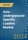 Asia - Undergrpound-Specific Loaders - Market Analysis, Forecast, Size, Trends and Insights- Product Image
