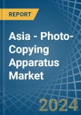 Asia - Photo-Copying Apparatus - Market Analysis, Forecast, Size, Trends and Insights- Product Image