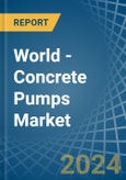World - Concrete Pumps - Market Analysis, Forecast, Size, Trends and Insights- Product Image
