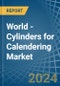 World - Cylinders for Calendering - Market Analysis, forecast, Size, Trends and Insights - Product Thumbnail Image
