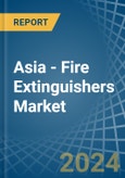 Asia - Fire Extinguishers - Market Analysis, Forecast, Size, Trends and Insights- Product Image