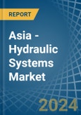 Asia - Hydraulic Systems (Power Packs without Actuators) - Market Analysis, Forecast, Size, Trends and Insights- Product Image