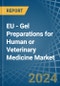 EU - Gel Preparations for Human or Veterinary Medicine - Market Analysis, forecast, Size, Trends and Insights - Product Thumbnail Image