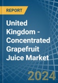 United Kingdom - Concentrated Grapefruit Juice - Market Analysis, Forecast, Size, Trends and Insights- Product Image