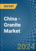 China - Granite (Crude) - Market Analysis, Forecast, Size, Trends and Insights- Product Image