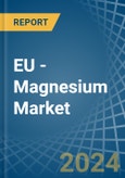 EU - Magnesium - Market Analysis, Forecast, Size, Trends and Insights- Product Image