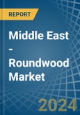 Middle East - Roundwood (Non-Coniferous) - Market Analysis, Forecast, Size, Trends and Insights- Product Image