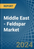 Middle East - Feldspar - Market Analysis, Forecast, Size, Trends and Insights- Product Image