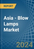 Asia - Blow Lamps - Market Analysis, Forecast, Size, Trends and Insights- Product Image