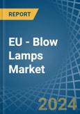 EU - Blow Lamps - Market Analysis, Forecast, Size, Trends and Insights- Product Image