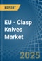 EU - Clasp Knives - Market Analysis, Forecast, Size, Trends and Insights - Product Thumbnail Image