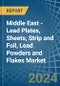 Middle East - Lead Plates, Sheets, Strip and Foil, Lead Powders and Flakes - Market Analysis, Forecast, Size, Trends and Insights - Product Image
