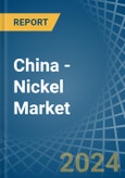 China - Nickel - Market Analysis, Forecast, Size, Trends and Insights- Product Image