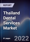 Thailand Dental Services Market Outlook to 2026F Driven by Rising Dental Awareness and Government'S Strong Initiatives in Healthcare System- Product Image