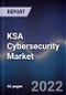 KSA Cybersecurity Market Outlook to 2026E - Gauging the Opportunities for Foreign Investment in the Cybersecurity Market - Product Thumbnail Image