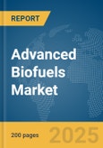 Advanced Biofuels Market Report 2025- Product Image