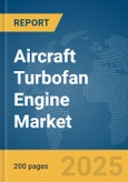 Aircraft Turbofan Engine Market Report 2025- Product Image