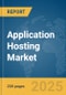 Application Hosting Market Report 2025 - Product Thumbnail Image