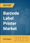 Barcode Label Printer Market Report 2025 - Product Thumbnail Image