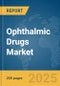 Ophthalmic Drugs Market Report 2025 - Product Thumbnail Image