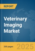 Veterinary Imaging Market Report 2025- Product Image