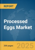 Processed Eggs Market Report 2025- Product Image