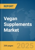 Vegan Supplements Market Report 2025- Product Image