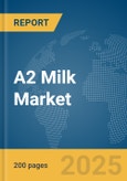 A2 Milk Market Report 2025- Product Image