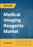 Medical Imaging Reagents Market Report 2025- Product Image