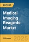 Medical Imaging Reagents Market Report 2025 - Product Image