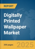 Digitally Printed Wallpaper Market Report 2025- Product Image